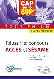 Réussir les Concours ACCES et SÉSAME Tout en un Toutes Matières