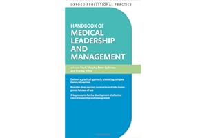 Oxford Professional Practice: Handbook of Medical Leadership and Management