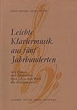 Leichte Klaviermusik aus fünf Jahrhunderten by 