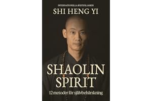 Shaolin spirit : 12 metoder för självbehärskning