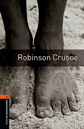 Oxford Bookworms Library: Level 2:: Robinson Crusoe (Oxford Bookworms ELT)