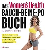 Image de Das Women's Health Bauch-Beine-Po-Buch: Die Perfect-Body-Garantie: beneidenswert schlanke Beine, ein