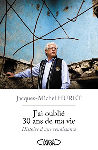J'ai oublié 30 ans de ma vie gratuit J'ai oublié 30 ans de ma vie gratuit