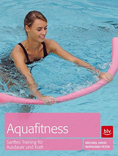 Preisvergleich Produktbild Aquafitness: Trainingsprogramme für Fitness und Reha