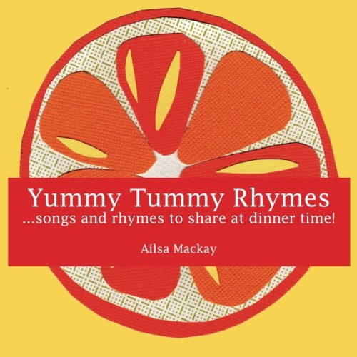 Download Yummy Tummy Rhymes: .songs and rhymes to share at dinner time! Download Yummy Tummy Rhymes: .songs and rhymes to share at dinner time!