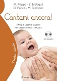 Cantami ancora! Antiche melodie e giochi per crescere con la musica. Con CD