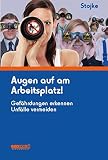 Image de Augen auf am Arbeitsplatz!: Gefährdungen erkennen Unfälle vermeiden