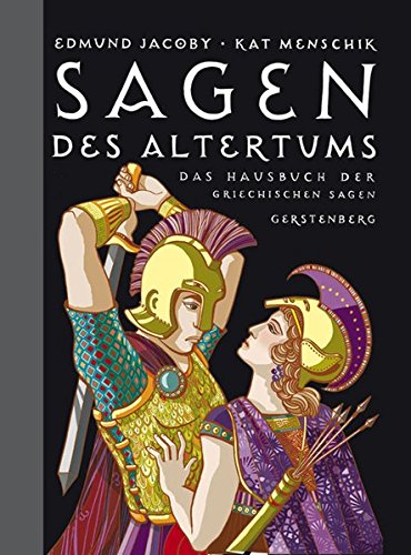 Sagen des Altertums: Das Hausbuch der griechischen Sagen