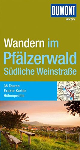 Download DuMont aktiv Wandern im Pfälzerwald und Südliche Weinstraße (DuMont Wanderführer) Download DuMont aktiv Wandern im Pfälzerwald und Südliche Weinstraße (DuMont Wanderführer)