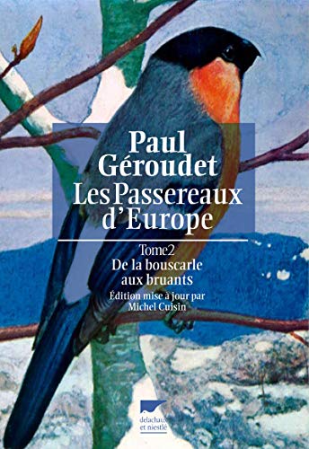 Télécharger Kindle livres à iPad gratuitement Les Passereaux d'Europe, de la bouscarle aux bruants. tome 2 (2) by author 2603017314 ePub