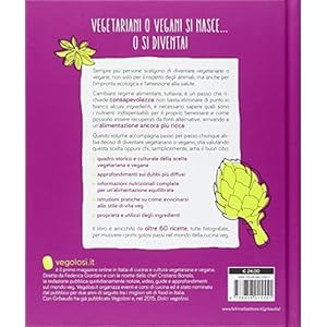 Diventare vegetariani o vegani. Una guida completa di cultura e cucina veg per inizia