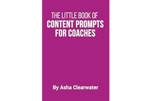 The Little Book Of Content Prompts For Coaches