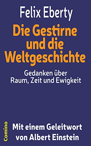Download Die Gestirne und die Weltgeschichte: Gedanken über Raum, Zeit und Ewigkeit Download Die Gestirne und die Weltgeschichte: Gedanken über Raum, Zeit und Ewigkeit