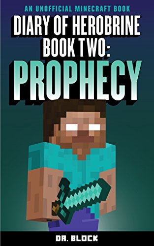 Download Diary of Herobrine: Prophecy (an unofficial Minecraft book) (The Herobrine Story Book 2)