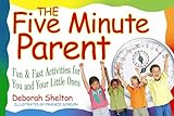 Image de The Five Minute Parent: Fun & Fast Activities for You and Your Little Ones