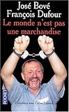 Le Monde n'est pas une marchandise : Entretiens avec Gilles Luneau