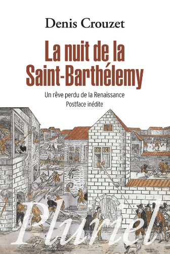 couverture de : La nuit de la Saint-Barth&eacute;lemy