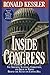 Inside Congress: The Shocking Scandals, Corruption, and Abuse of Power Behind the Scenes on Capitol Hill by 