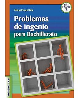Problemas De Ingenio Para Bachillerato - 1ª Edición