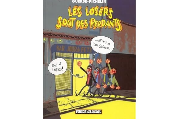 Les losers sont des perdants