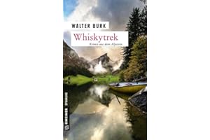 Whiskytrek: Krimis aus dem Alpstein (Kriminalromane im GMEINER-Verlag)