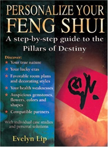Personalize Your Feng Shui: A Step-by-Step Guide to the Pillars of Destiny by Dr. Evelyn Lip (1997-10-02) gratuit Personalize Your Feng Shui: A Step-by-Step Guide to the Pillars of Destiny by Dr. Evelyn Lip (1997-10-02) gratuit