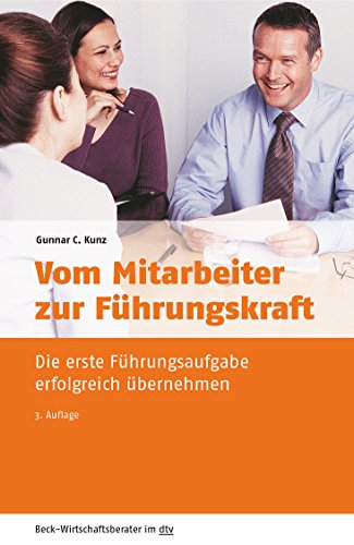 Book's Cover of Vom Mitarbeiter zur Führungskraft: Führungsaufgaben erfolgreich übernehmen