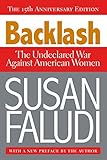 Backlash: The Undeclared War Against American Women by 