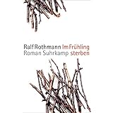 Im Frühling sterben: Roman (suhrkamp taschenbuch)