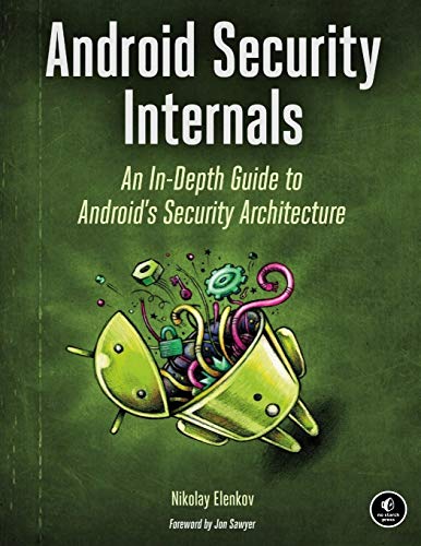 Android Security Internals: An In-Depth Guide to Android's Security Architecture