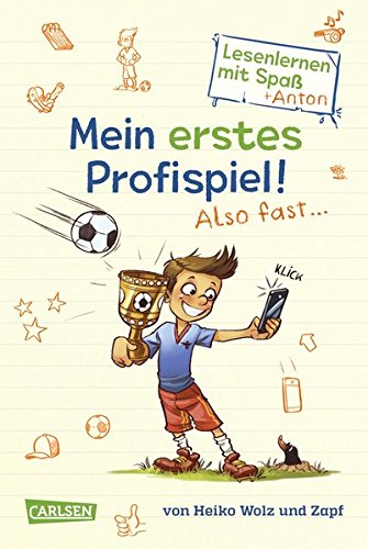 Download Mein erstes Profispiel! Also fast ... (Lesenlernen mit Spaß + Anton 2): Antons Fußball-Tagebuch Download Mein erstes Profispiel! Also fast ... (Lesenlernen mit Spaß + Anton 2): Antons Fußball-Tagebuch
