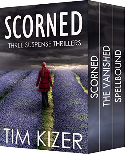 Scorned---Three Suspense Thrillers (English Edition)