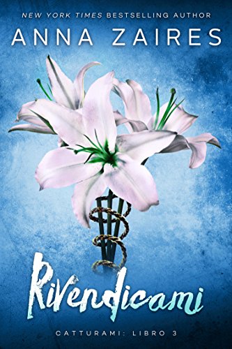Rivendicami (Catturami Vol. 3)