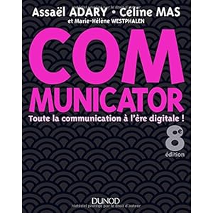 Communicator - 8e éd. - Toute la communication à l'ère digitale ! Livre en Ligne Communicator - 8e éd. - Toute la communication à l'ère digitale ! Livre en Ligne - Telecharger Ebook