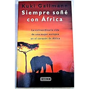 Siempre soñe con Africa (Narrativa (salamandra))