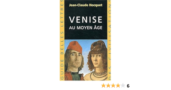 Amazon Fr Venise Au Moyen Age Hocquet Jean Claude Robert Jean Noel Livres