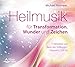 Heilmusik für Transformation, Wunder und Zeichen: Frequenzbasierte Melodien auf Basis der Solfeggio-Frequenz 528 Hz by