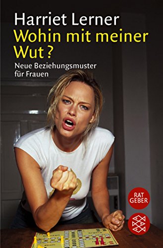 Download Wohin mit meiner Wut?: Neue Beziehungsmuster für Frauen Download Wohin mit meiner Wut?: Neue Beziehungsmuster für Frauen