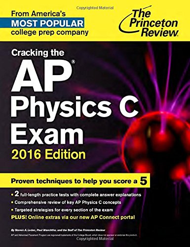 Cracking the AP Physics C Exam, 2016 Edition (College Test Preparation) (College Test Preparation (Princeton Review))