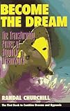 Image de Become the Dream: The Transforming Power of Hypnotic Dreamwork
