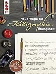 Übungsheft (Neue Wege zur Kalligraphie)