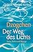 Dzogchen - Der Weg des Lichts. Sutra, Tantra und Ati-Yoga by 