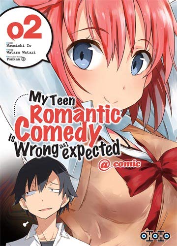 My teen romantic comedy is wrong as I expected — Tome 2