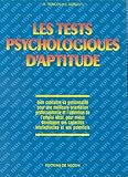Les tests psychologiques d'aptitude : Bien connaître sa personnalité pour une meilleure orientation professionnelle...