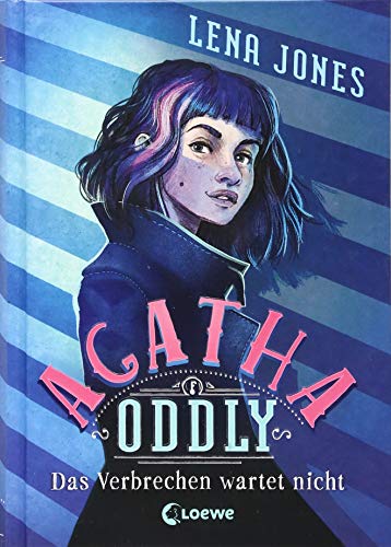 Agatha Oddly - Das Verbrechen wartet nicht: Detektiv-Roman