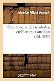 Image de Dictionnaire des symboles, emblèmes et attributs