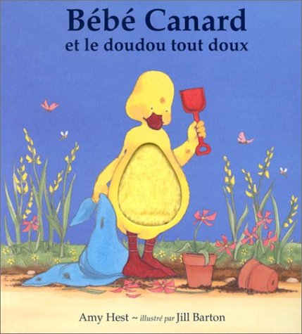 couverture de : B&eacute;b&eacute; canard et le doudou tout doux