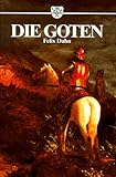 Die Goten. Ostgermanen - Die Völker der Gotischen Gruppe