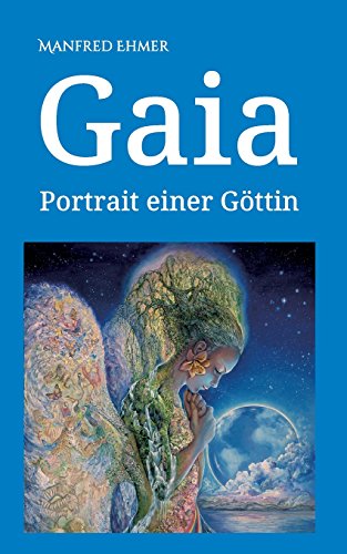Gaia: Portrait einer Göttin
