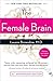 The Female Brain by Louann Brizendine M.D.